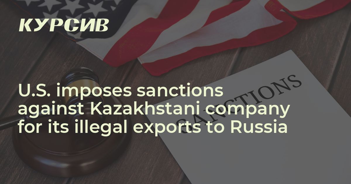 U S Imposes Sanctions Against Kazakhstani Company For Its Illegal